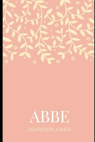 JAHRESPLANER FÜR ABBE: Bullet-Journal Style - personalisiert für den Namen ABBE - Kalender - eine Seite pro Tag - Geschenkidee für FRAUEN