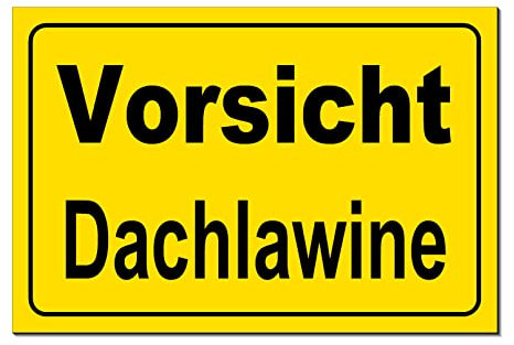 Vorsicht Dachlawine-300 x 200 x 3 mm-Aluminium-Dibond-Infoschild-Schild (1410-6 gelb mit 4 Löcher)
