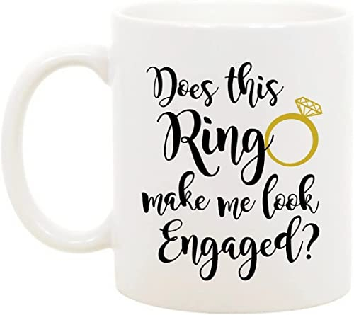 Top Banana Gifts Does This Ring Make Me Look Engaged – 325 ml weiße Keramik-Kaffee- oder Teetasse – Verlobungsgeschenk, Geschenk für Verlobte