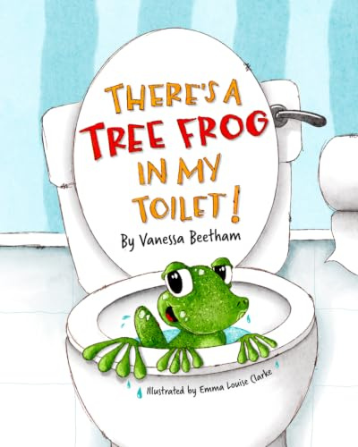 THERE'S A TREE FROG IN MY TOILET