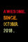 Awesome Since 2018 Notebook: Happy Birthday Gift For you: Blank Lined Journal 6x9