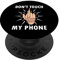 Don't Touch my Phone Lustiges Geschenk Frauen Mittelfinger - PopSockets Ausziehbarer Sockel und Griff für Smartphones und Tablets