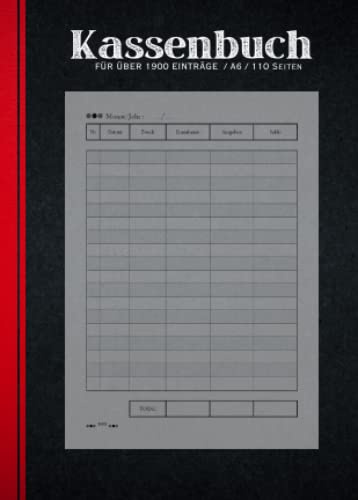 Kassenbuch A6: (110 Seinten) Das Ein- & Ausgaben buch für Kleinunternehmer, Vereine, Gastronomen, Nebengewerbe & Selbstständige / Haushaltsbuch für ... und alle anderen.(für über 1900 Einträge)