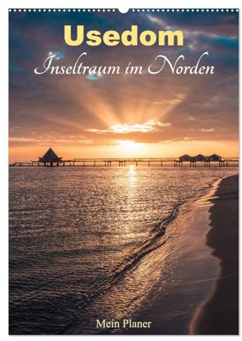 Usedom - Inseltraum im Norden (Wandkalender 2026 DIN A2 hoch), CALVENDO Monatskalender: Terminplaner mit den schönsten Ansichten der Insel Usedom (CALVENDO Natur)