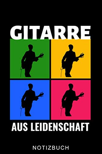 GITARRE AUS LEIDENSCHAFT NOTIZBUCH: A5 52 WOCHEN KALENDER für Gitarristen | Gitarre lernen | Gitarrenbuch | Gitarrenspieler Bücher für Erwachsene Kinder Anfänger Profis | Musiker