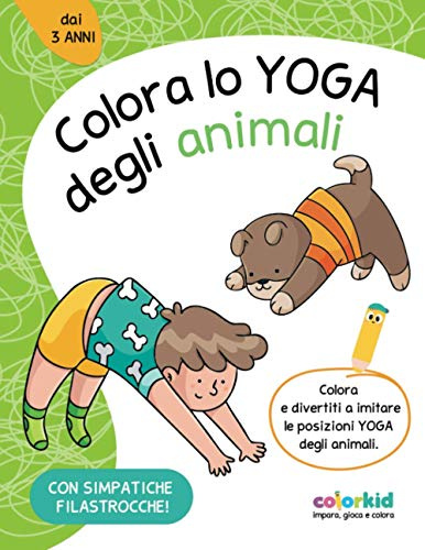 Colora lo Yoga degli animali: relax e antistress (COLORA YOGA, Band 1)