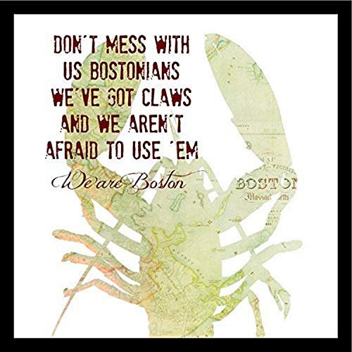 Buyartforless FRAMED We Are Boston by Brandi Fitzgerald 12x12 Art Print Poster Quote with Lobster Map Design, Don't Mess with us Bostonians We've Got Claws and we Aren't Afraid to Use 'Em