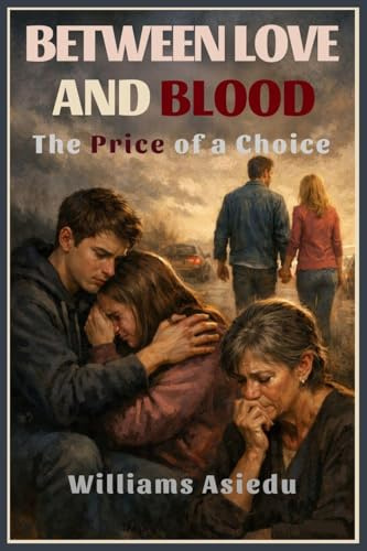 Between Love and Blood: The Price of a Choice