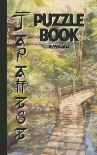Japanese Puzzle Book Travel Size: A Pocket-Sized Mix of Brain Games With Easy, Medium, and Hard Difficulty Levels for Adults and Teens. Hitori, Masyu, ... Traveling, On Road Trips, and Long Flights.