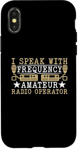 iPhone X/XS I Speak With Frequency Radio Ham Operator Amateur Ham Radio Case