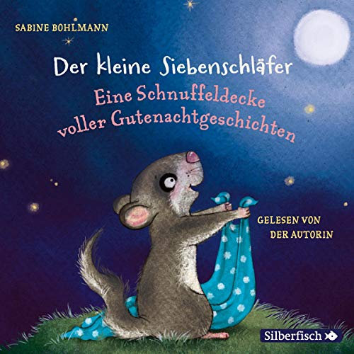 Eine Schnuffeldecke voller Gutenachtgeschichten: Der kleine Siebenschläfer