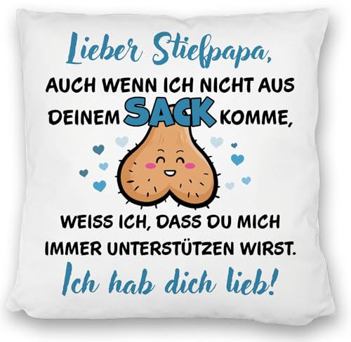 Stiefpapa ich hab Dich lieb Kissen satiniert mit Spruch auch wenn ich Nicht aus deinem Sack komme EIN lustiges DekoKissen satiniert zum Vatertag