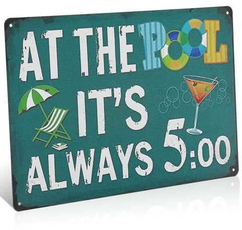Andibor Pool Metallschild Dekoration,Vintage Blechschild It's Always 5:00 Heimdekoration Hinterhof Terrasse Schwimmbad Wanddekoration 20,3 X 30,5 cm