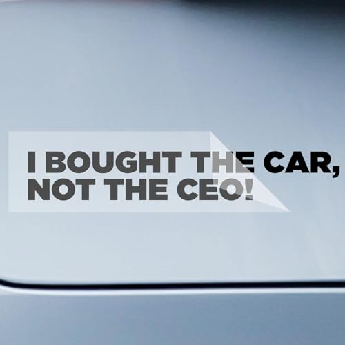 Sons of Battery I BOUGHT THE CAR, NOT THE CEO – Vinyl Aufkleber für Auto, Scheibe oder andere glatte Flächen, 16 × 2,5