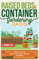 The Raised Bed & Container Gardening Oasis: Grow Your Own Self-Sufficient Edible Paradise [2 Books in 1]