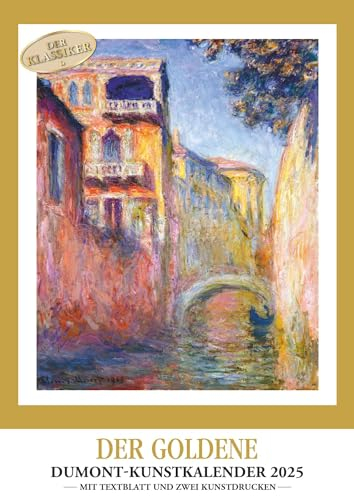 DUMONT - Der Goldene Kunstkalender 2025 Wandkalender, 29,7x42cm, das Original seit 1956 mit 14 Meisterwerken, ein Jahr lang höchster Kunstgenuss mit zwölf Gemälden und zwei Grafikbeigaben