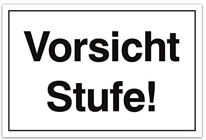 Aluverbund Hinweis Schild 30x20cm Wetterfest Kratzfest Rostfrei UV beständig - Vorsicht Stufe