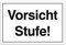 Aluverbund Hinweis Schild 30x20cm Wetterfest Kratzfest Rostfrei UV beständig - Vorsicht Stufe