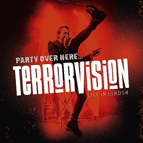 Terrorvision - Party Over Here…Live In London (Limited Edition)