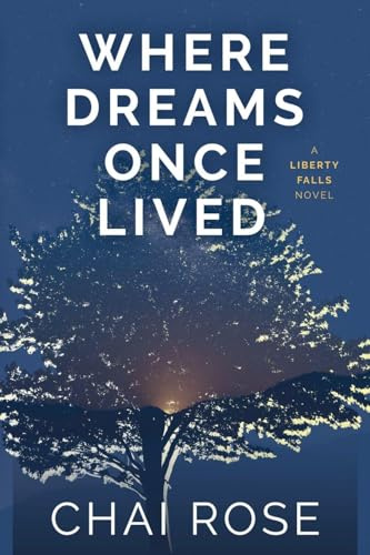 Where Dreams Once Lived (Liberty Falls)