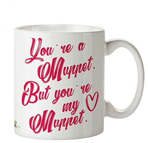 Kruzroyal DZ312 You're a Muppet,but You're My Muppet Funny Novelty Great Gift Idea Coffee Tea Mug