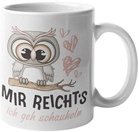 Trendation Mir Reichts Ich Geh Schaukeln Tasse Frauen Lustiger Spruch Eulen