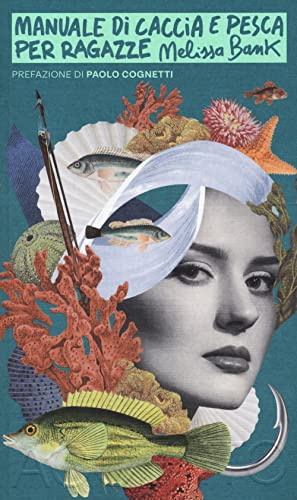 Manuale di caccia e pesca per ragazze (Accento grave)