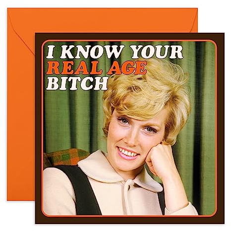 Central 23 Lustige Geburtstagskarte – „I Know Your Real Age“ – unhöfliche Karte für Sie – Retro-Gruß für Frauen – Hysterisches Design – Humor – kommt mit lustigen Aufklebern
