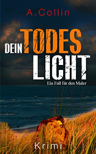 Dein Todeslicht (Ein Fall für den Maler 5)