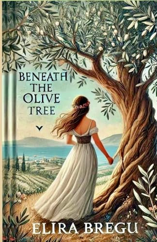 Beneath the Olive Tree: Jurney of Survival