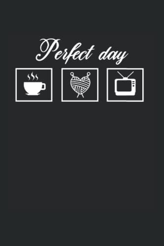 Perfect Day Stricken Notizbuch: Stricken Notizbuch und Organizer für Strick Fans