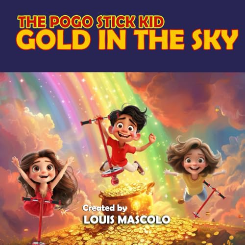 The Pogo Stick Kid: Gold in the Sky