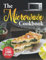 The Microwave Cookbook: The Ultimate Microwave Cookbook Guide for Busy Days with Over 100 Recipes for Easy, Quick and Delicious Meals for Beginners.