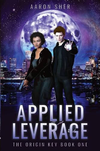 Applied Leverage (The Origin Key, Band 1)