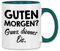 wowshirt Tasse Guten Morgen Ganz Dünnes Eis Arbeitskollegen Job Chef Arbeit, Farbe:White - Petrol
