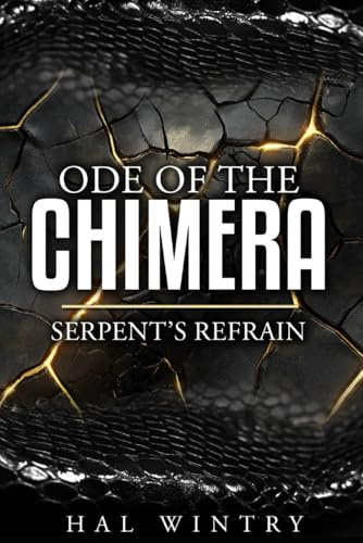 Ode of the chimera: Serpent's Refrain
