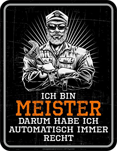 RAHMENLOS Original Blechschild für den vorgesetzten Mechaniker: Ich Bin Meister - und Habe somit Immer Recht!