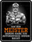 RAHMENLOS Original Blechschild für den vorgesetzten Mechaniker: Ich Bin Meister - und Habe somit Immer Recht!