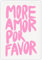 HQPCNGZ Trendy More Amor Por Favor Poster, rosa Schrift, Schriftsatz, Leinwand, Wandkunst, maximalistisch, Y2K, adretter Raum, ästhetische Drucke, Gemälde für Zuhause, Schlafzimmer, Wohnheim,