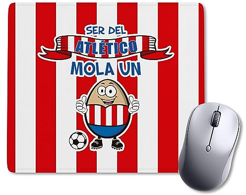 Alfombrilla de Raton para Ordenador. Regalo Original y Divertido para Aficionados al Futbol. Personalizado. Ser del Atletico Mola un Huevo.