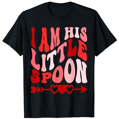 Valentine's Day Couple Outfit I'm His Little Spoon Big Spoon T-Shirt