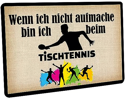 Crealuxe Fussmatte – “ Wenn ich Nicht aufmache Bin ich beim Tischtennis “ - 60x40 cm - Gummi Rückseite/rutschfest - Filzoberfläche - Bedruckte Türmatte - Innenmatte - Schmutzmatte