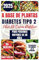 LIBRO DE COCINA DE DIETA PARA DIABETES TIPO 2 A BASE DE PLANTAS PARA PERSONAS MAYORES DESPUÉS DE LOS 50 AÑOS: Plan de alimentación saludable y sencillo con recetas vegetarianas nutritivas bajas