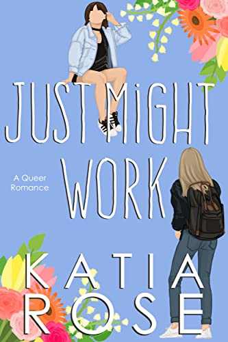 Just Might Work: A Fake Dating Romance (English Edition)