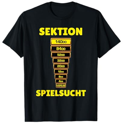 Sektion Spielsucht Hochdrücken! Erfolgsleiter Risikoleiter T-Shirt