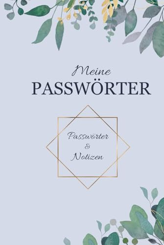 Passwort Buch deutsch | Taschenbuch mit Register A-Z | Manager System Heft für Internet Passwörter: Das praktische Notizbuch deutsch für alle wichtigen Internet Zugänge & Notizen