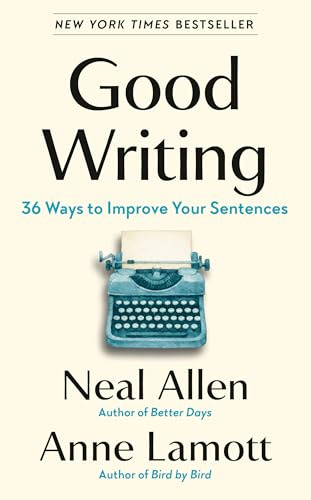 Good Writing: 36 Ways to Improve Your Sentences
