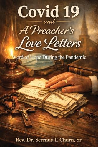 Covid 19 and A Preacher's Love Letters: Word of Hope During the Pandemic