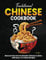 Traditional Chinese Cookbook: Discover the Art of Authentic Chinese Cuisine with Easy-to-Follow Recipes