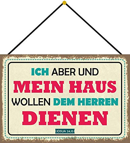 Blechschild mit Kordel 30 x 20 cm Bibel Spruch: Ich Aber und Mein Haus wollen dem Herrn dienen. - Blechemma